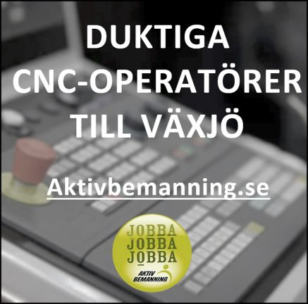 Duktiga CNC-operatörer till Växjö